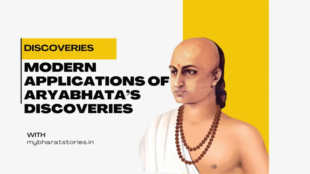 Modern Applications of Aryabhata’s Discoveries