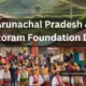 Arunachal Pradesh & Mizoram Foundation Day