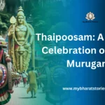 Thaipoosam: A Sacred Celebration of Lord Murugan